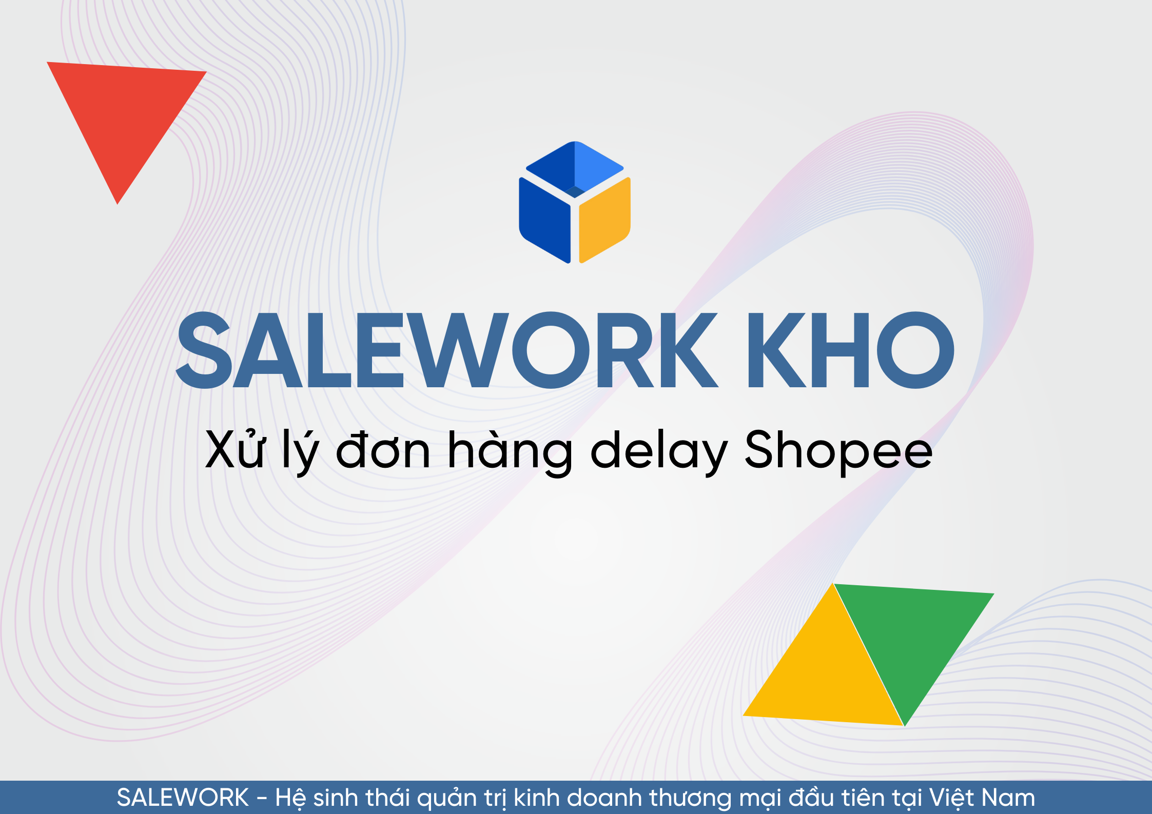 Hướng dẫn cách tìm và xử lý đơn hàng delay Shopee để giảm tỉ lệ hoàn tại Salework. - 37