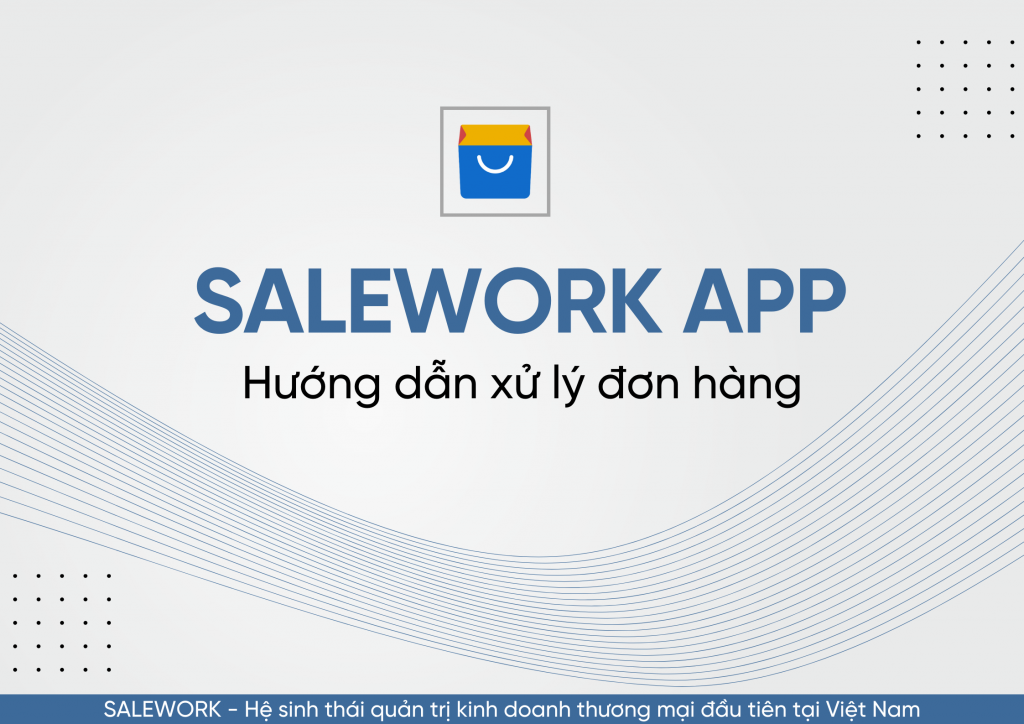 2 10 - Hướng dẫn liên kết tài khoản để quản lý đơn hàng qua Salework Mobile