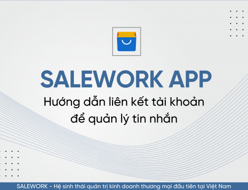 Hướng dẫn liên kết tài khoản để quản lý tin nhắn qua Salework Mobile
