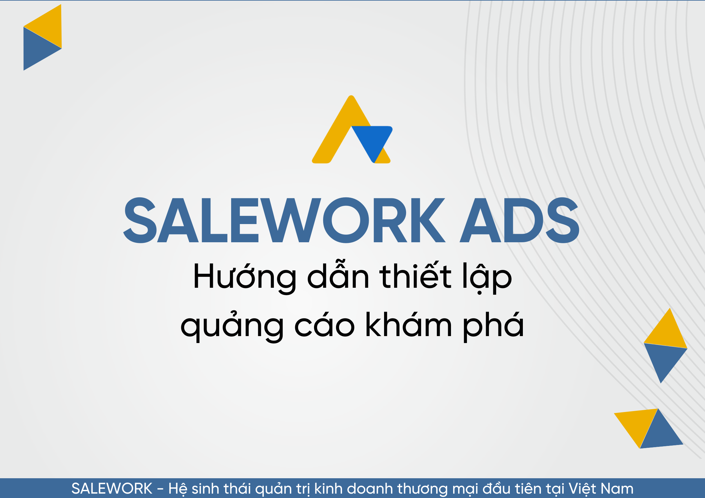 Hướng dẫn thiết lập quảng cáo khám phá tại Salework Ads - 26