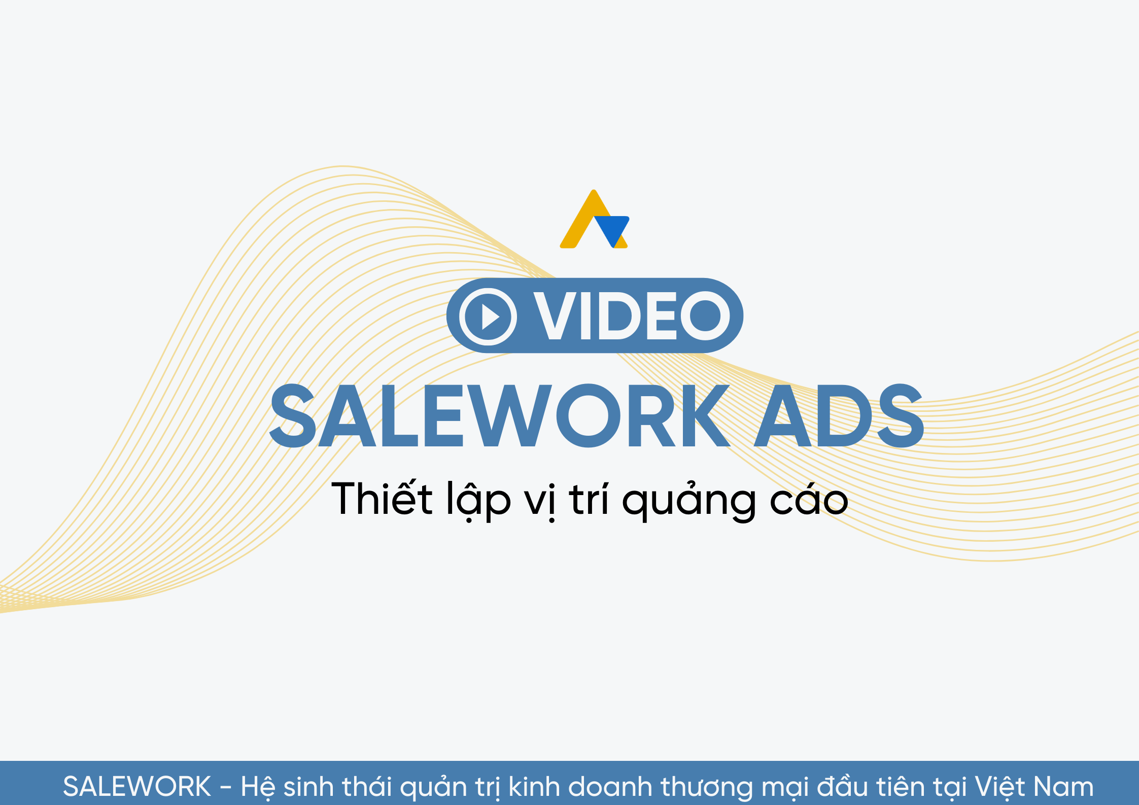 [VIDEO] Thiết lập vị trí quảng cáo tại Salework Ads - 19