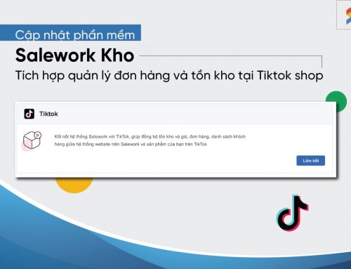 [Thông báo] Tính năng mới: Tích hợp quản lý Tiktok Shop tại Salework Kho
