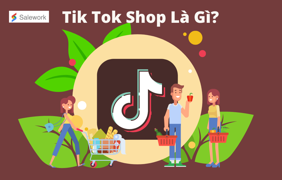 1 - Tiktok Shop là gì? Cách đăng ký tài khoản Tiktok Shop cho người mới bắt đầu