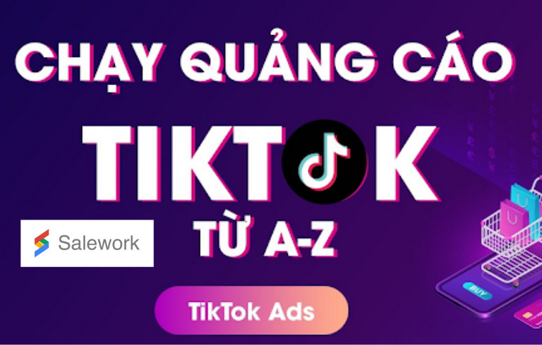 Cách chạy quảng cáo với Tiktok Ads hiệu quả