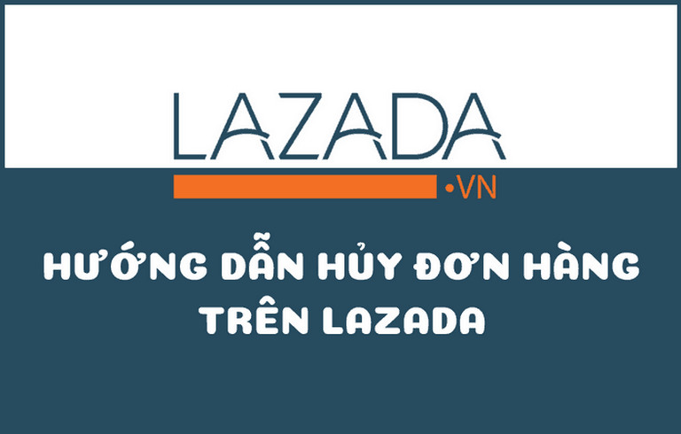 Hủy đơn hàng của Lazada trên điện thoại