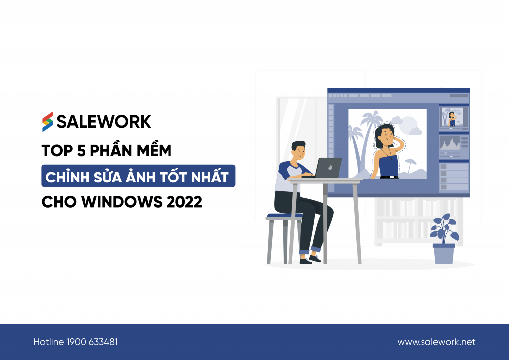 Top 5 phần mềm chỉnh sửa ảnh tốt nhất cho Windows 2022