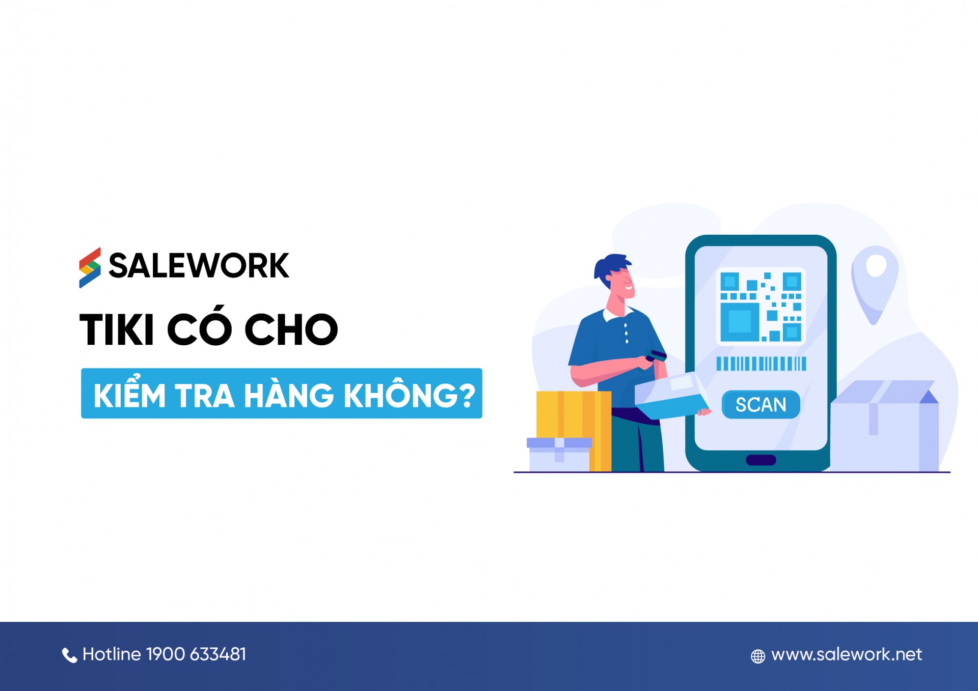 Tiki có cho kiểm tra hàng không?