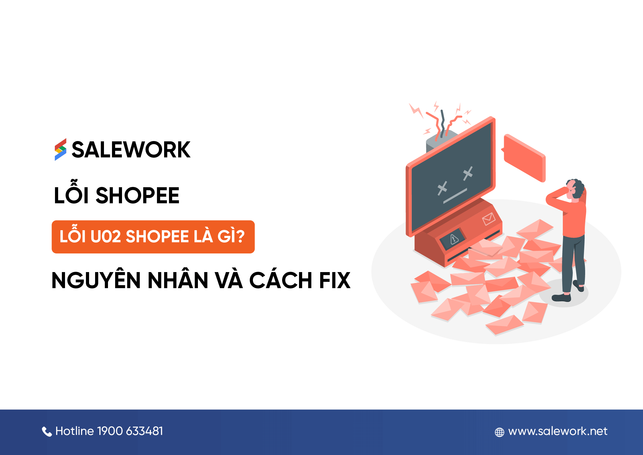 Lỗi U02 Shopee là gì? Nguyên nhân và cách khắc phục nhanh chóng