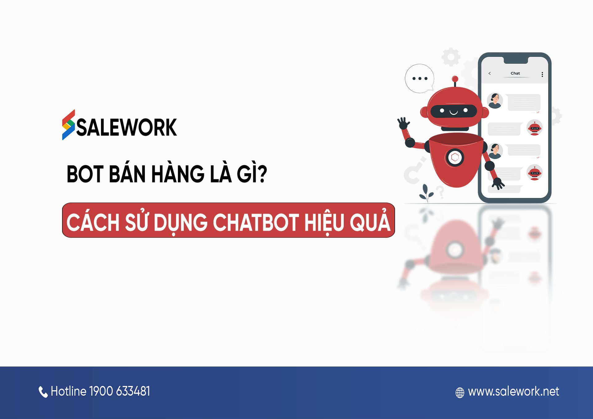 Bot bán hàng là gì? Cách sử dụng chatbot hiệu quả