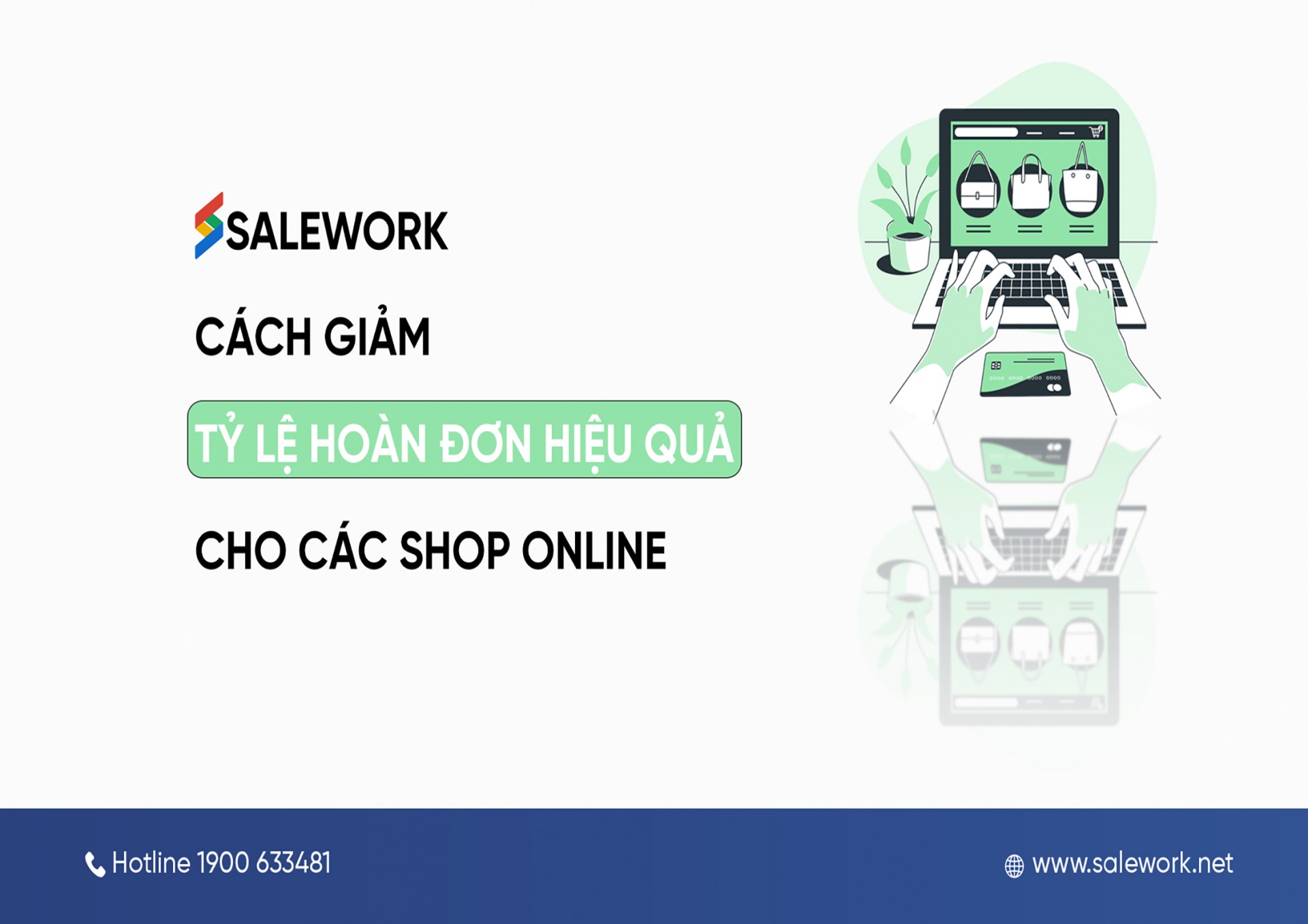 Cách giảm tỷ lệ hoàn đơn hiệu quả cho các shop online