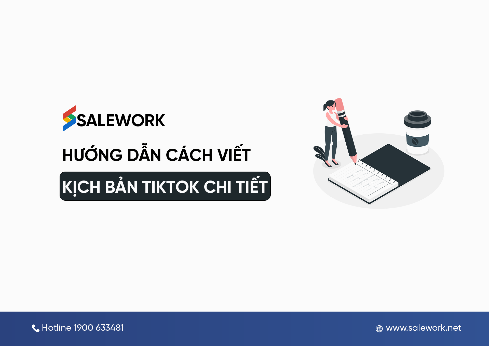 Hướng dẫn cách viết kịch bản TikTok chi tiết đơn giản - Salework