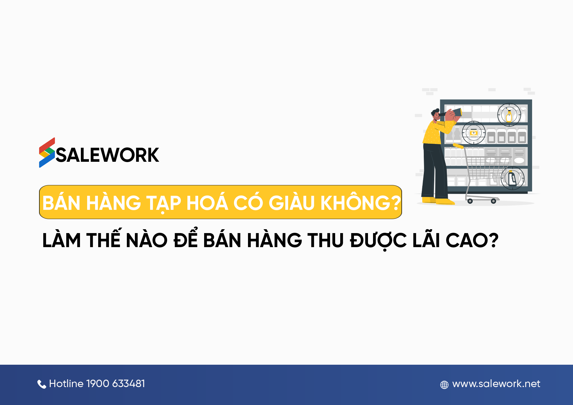 Bán hàng tạp hoá có giàu không? Làm thế nào để bán hàng thu được lãi cao?