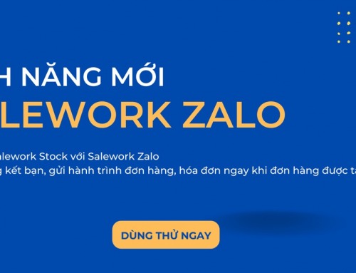 Salework Zalo – Công cụ đầu tiên quản trị nhân viên và khách hàng trên Zalo