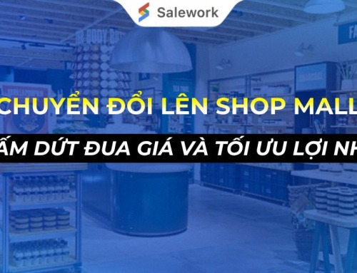 CHUYỂN ĐỔI LÊN SHOP MALL: CHẤM DỨT ĐUA GIÁ VÀ TỐI ƯU LỢI NHUẬN
