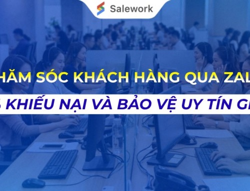CHĂM SÓC KHÁCH HÀNG QUA ZALO: GIẢM 90% KHIẾU NẠI VÀ BẢO VỆ UY TÍN GIAN HÀNG